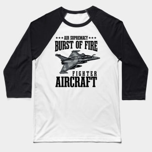 BURST OF FIRE JET FIGHTER Baseball T-Shirt